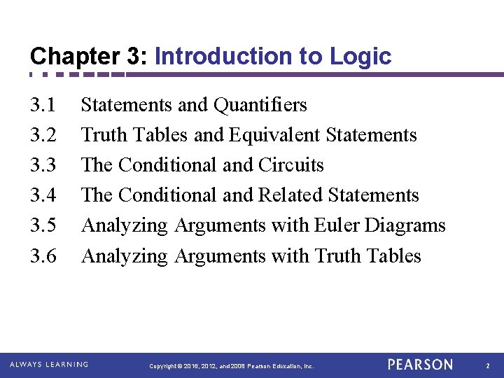 Chapter 3: Introduction to Logic 3. 1 3. 2 3. 3 3. 4 3.