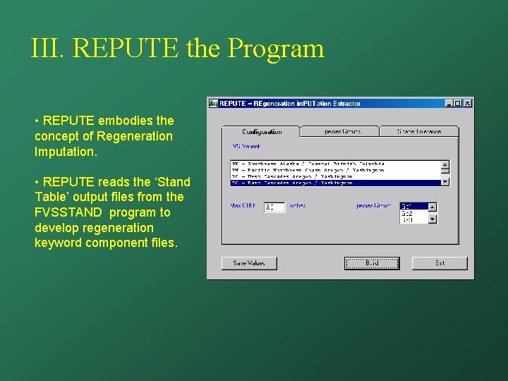III. REPUTE the Program • REPUTE embodies the concept of Regeneration Imputation. • REPUTE