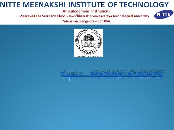 Topic: - BONDING IN BRICKS 