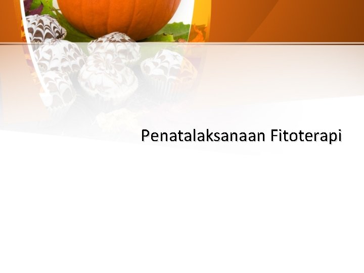 Penatalaksanaan Fitoterapi 