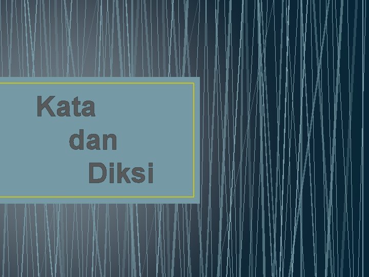 Kata dan Diksi 