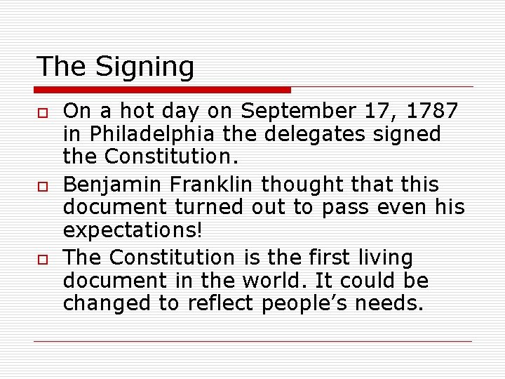 The Signing o o o On a hot day on September 17, 1787 in The Signing o o o On a hot day on September 17, 1787 in