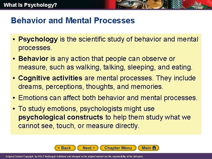 What Is Psychology? Behavior and Mental Processes • Psychology is the scientific study of What Is Psychology? Behavior and Mental Processes • Psychology is the scientific study of