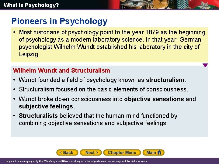 What Is Psychology? Pioneers in Psychology • Most historians of psychology point to the What Is Psychology? Pioneers in Psychology • Most historians of psychology point to the