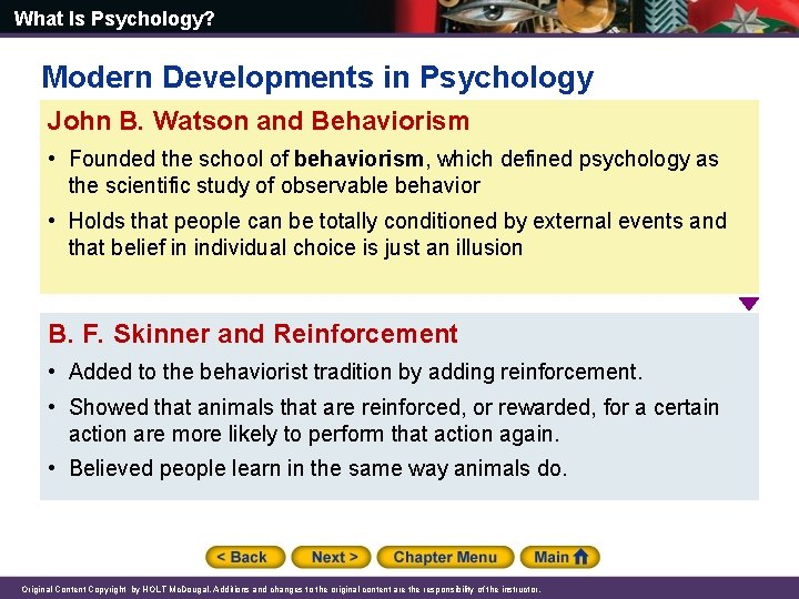 What Is Psychology? Modern Developments in Psychology John B. Watson and Behaviorism • Founded What Is Psychology? Modern Developments in Psychology John B. Watson and Behaviorism • Founded
