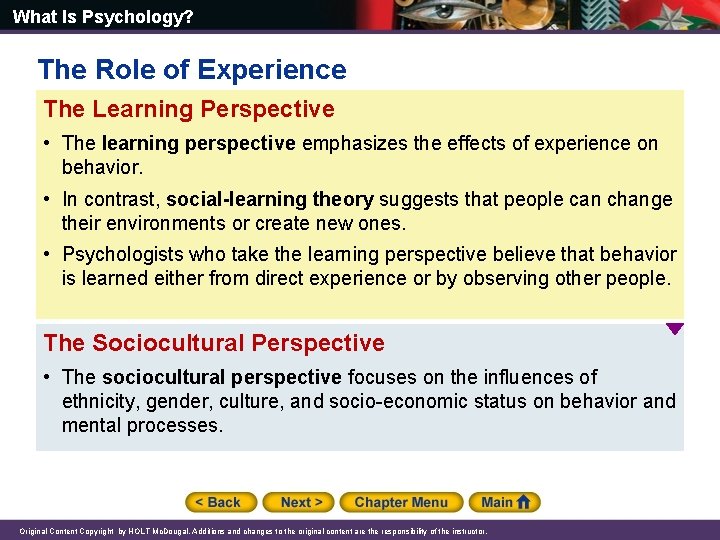 What Is Psychology? The Role of Experience The Learning Perspective • The learning perspective What Is Psychology? The Role of Experience The Learning Perspective • The learning perspective