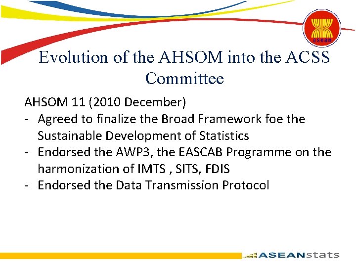 Evolution of the AHSOM into the ACSS Committee AHSOM 11 (2010 December) - Agreed