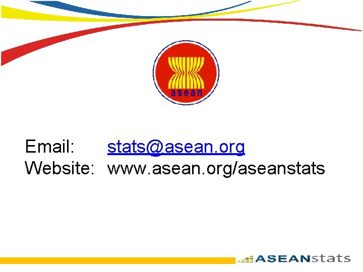 Email: stats@asean. org Website: www. asean. org/aseanstats 