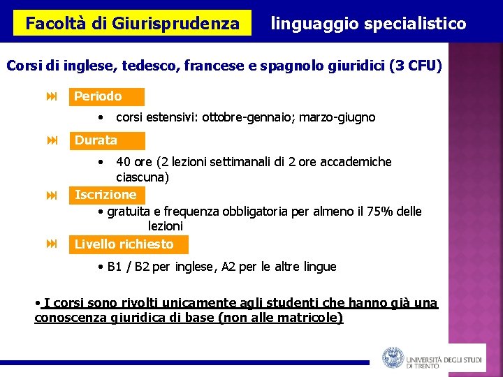 Facoltà di Giurisprudenza linguaggio specialistico Corsi di inglese, tedesco, francese e spagnolo giuridici (3