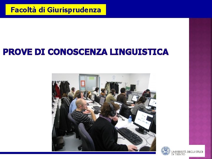 Facoltà di Giurisprudenza PROVE DI CONOSCENZA LINGUISTICA 