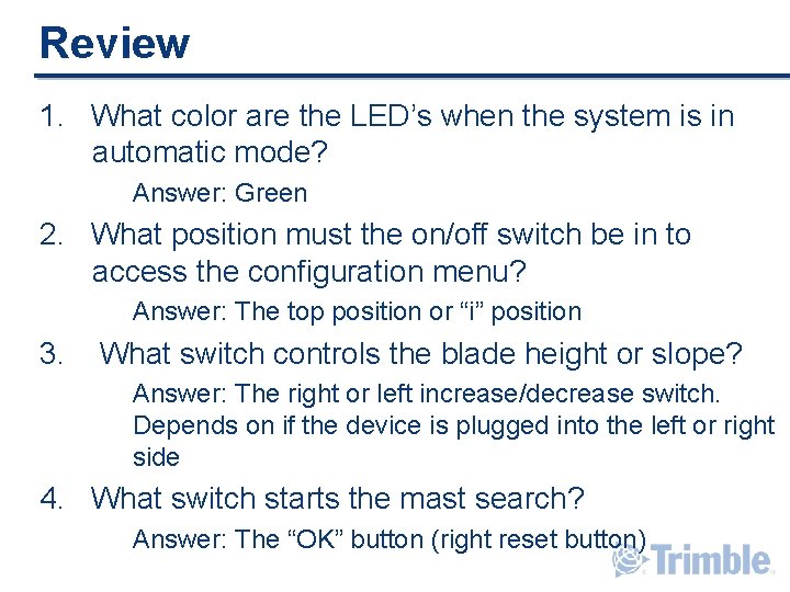 Review 1. What color are the LED’s when the system is in automatic mode? Review 1. What color are the LED’s when the system is in automatic mode?