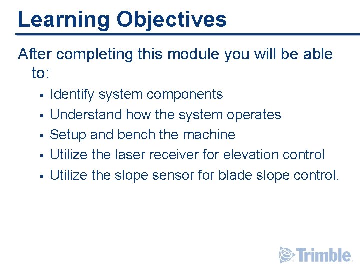Learning Objectives After completing this module you will be able to: § § § Learning Objectives After completing this module you will be able to: § § §