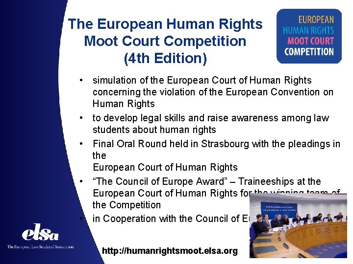 The European Human Rights Moot Court Competition (4 th Edition) • simulation of the