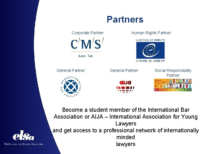 Partners Corporate Partner General Partner Human Rights Partner General Partner Social Responsibility Partner Become