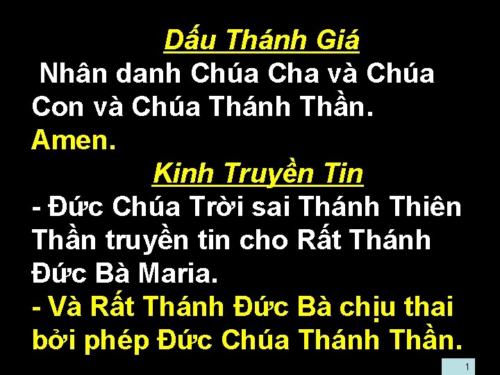  • • • Dấu Thánh Giá Nhân danh Chúa Cha và Chúa Con