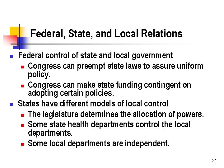 Federal, State, and Local Relations n n Federal control of state and local government