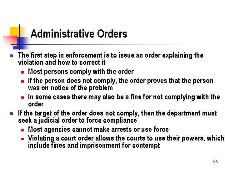 Administrative Orders n n The first step in enforcement is to issue an order