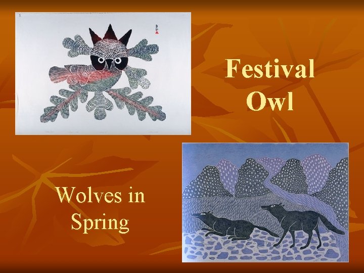 Festival Owl Wolves in Spring 