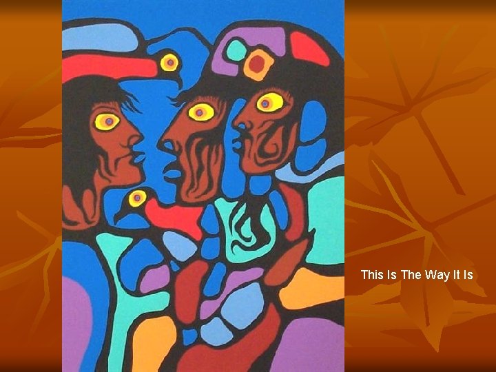 This Is The Way It Is 