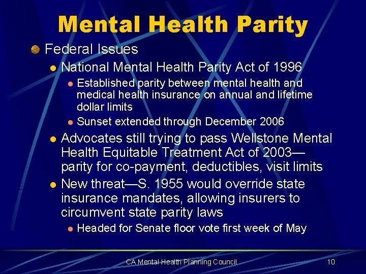 Mental Health Parity Federal Issues l National Mental Health Parity Act of 1996 l