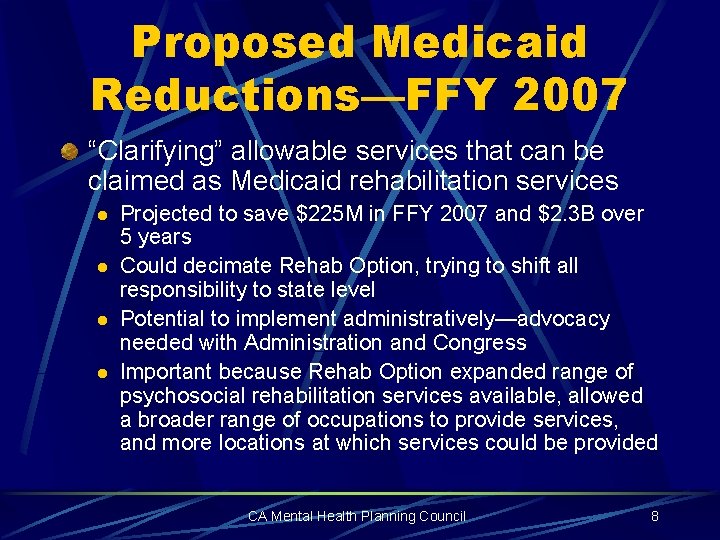 Proposed Medicaid Reductions—FFY 2007 “Clarifying” allowable services that can be claimed as Medicaid rehabilitation