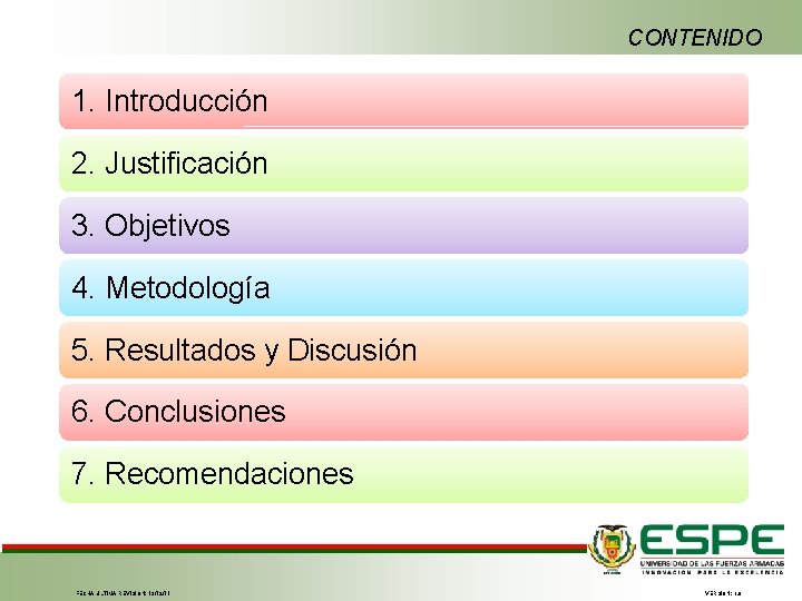 CONTENIDO 1. Introducción 2. Justificación 3. Objetivos 4. Metodología 5. Resultados y Discusión 6.