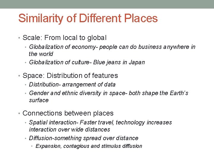 Similarity of Different Places • Scale: From local to global • Globalization of economy- Similarity of Different Places • Scale: From local to global • Globalization of economy-