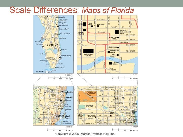 Scale Differences: Maps of Florida Scale Differences: Maps of Florida