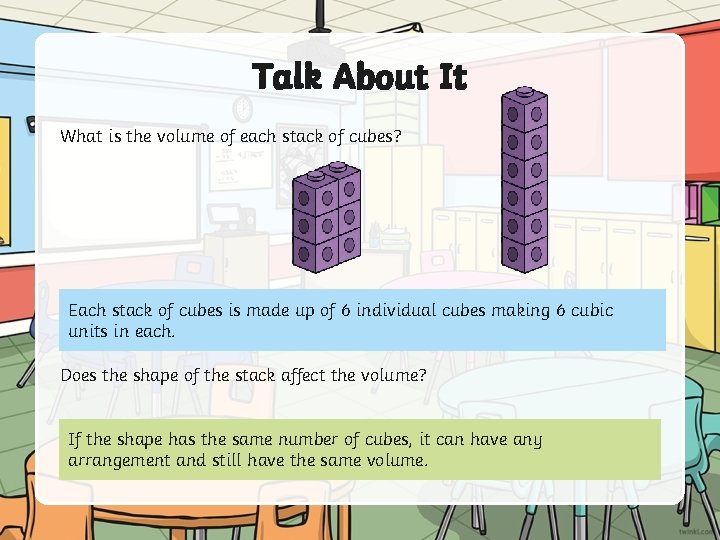 Talk About It What is the volume of each stack of cubes? Each stack