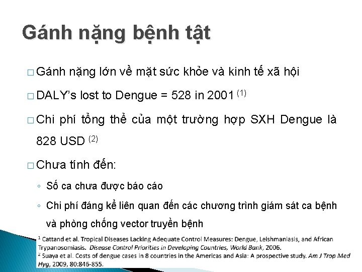 Gánh nặng bệnh tật � Gánh nặng lớn về mặt sức khỏe và kinh