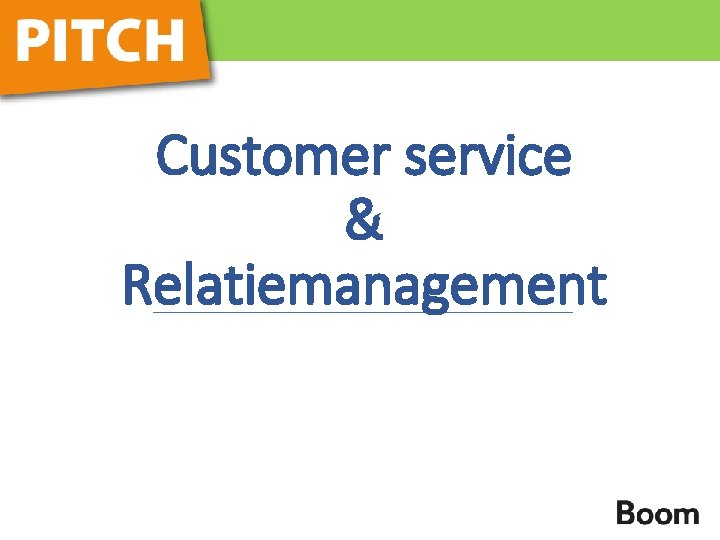 Customer service & Relatiemanagement 