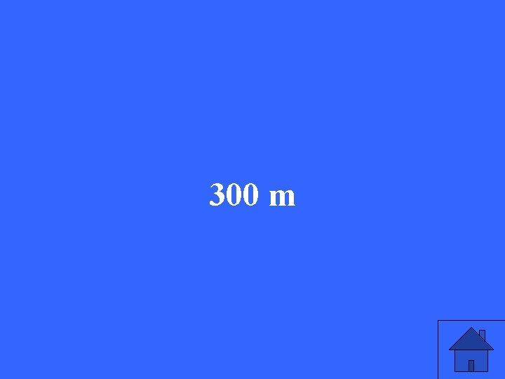 300 m 