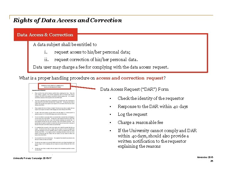 Rights of Data Access and Correction Data Access & Correction A data subject shall