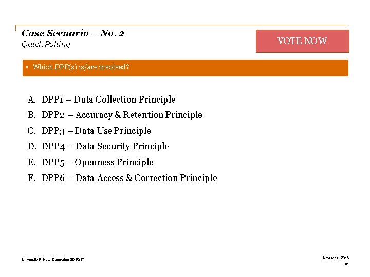 Case Scenario – No. 2 Quick Polling VOTE NOW • Which DPP(s) is/are involved?