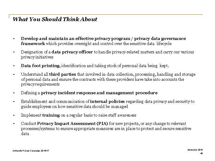 What You Should Think About • Develop and maintain an effective privacy program /