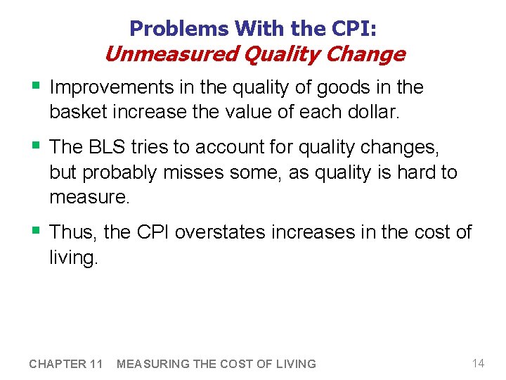 Problems With the CPI: Unmeasured Quality Change § Improvements in the quality of goods