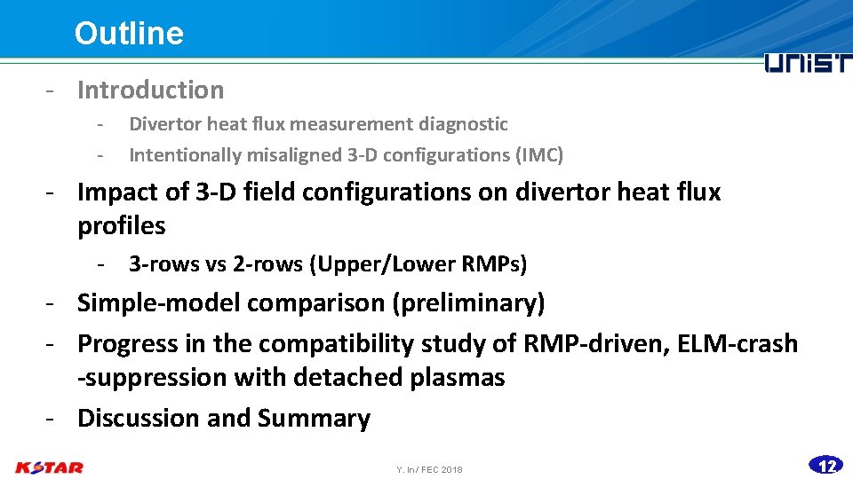 Outline - Introduction - Divertor heat flux measurement diagnostic Intentionally misaligned 3 -D configurations