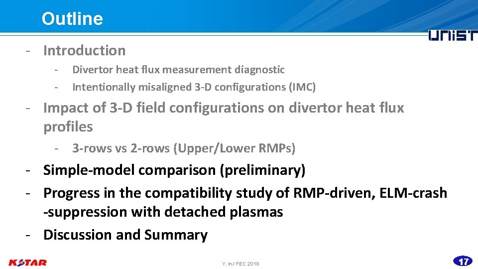 Outline - Introduction - Divertor heat flux measurement diagnostic Intentionally misaligned 3 -D configurations