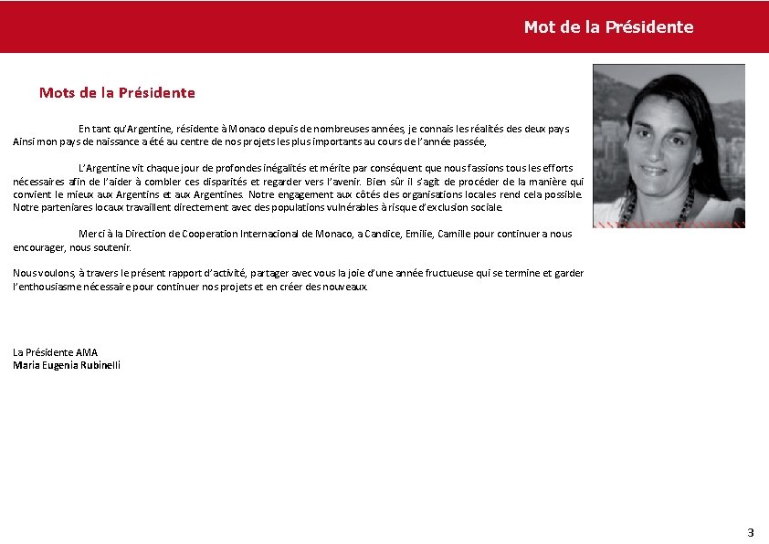 Mot de la Présidente Mots de la Présidente En tant qu’Argentine, résidente à Monaco