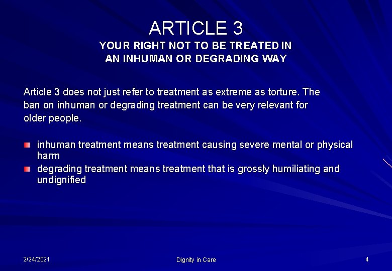 ARTICLE 3 YOUR RIGHT NOT TO BE TREATED IN AN INHUMAN OR DEGRADING WAY