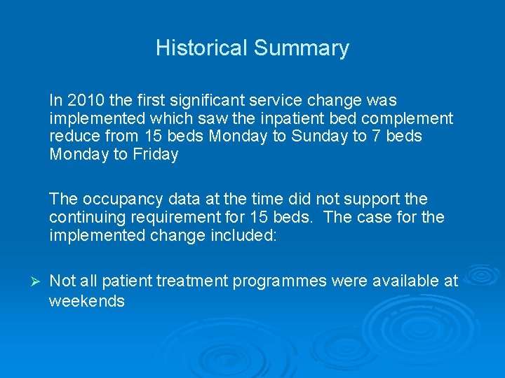 Historical Summary In 2010 the first significant service change was implemented which saw the Historical Summary In 2010 the first significant service change was implemented which saw the