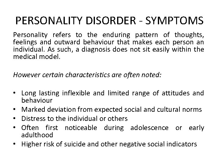 PERSONALITY DISORDER - SYMPTOMS Personality refers to the enduring pattern of thoughts, feelings and PERSONALITY DISORDER - SYMPTOMS Personality refers to the enduring pattern of thoughts, feelings and