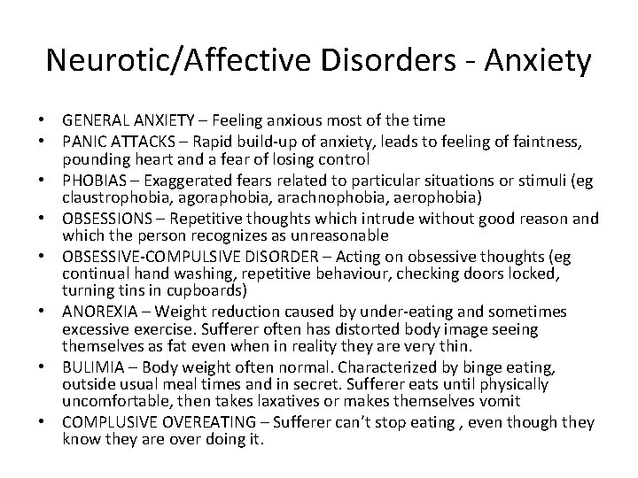 Neurotic/Affective Disorders - Anxiety • GENERAL ANXIETY – Feeling anxious most of the time Neurotic/Affective Disorders - Anxiety • GENERAL ANXIETY – Feeling anxious most of the time