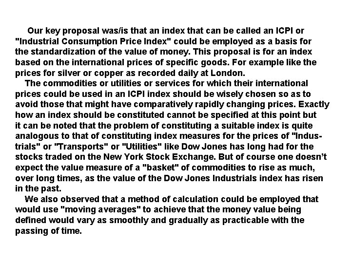  Our key proposal was/is that an index that can be called an ICPI