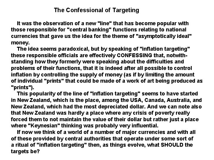 The Confessional of Targeting It was the observation of a new "line" that has