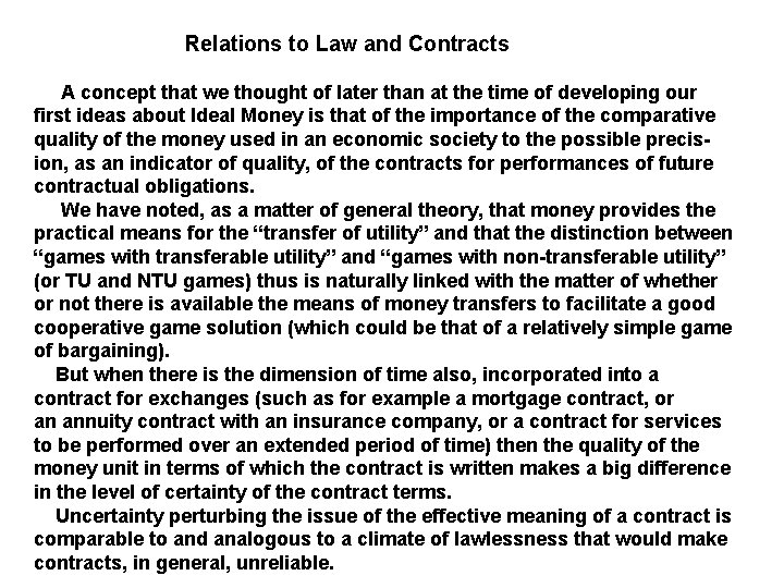  Relations to Law and Contracts A concept that we thought of later than