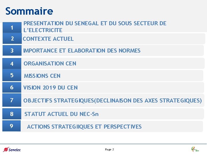 Sommaire 2 PRESENTATION DU SENEGAL ET DU SOUS SECTEUR DE L’ELECTRICITE CONTEXTE ACTUEL 3
