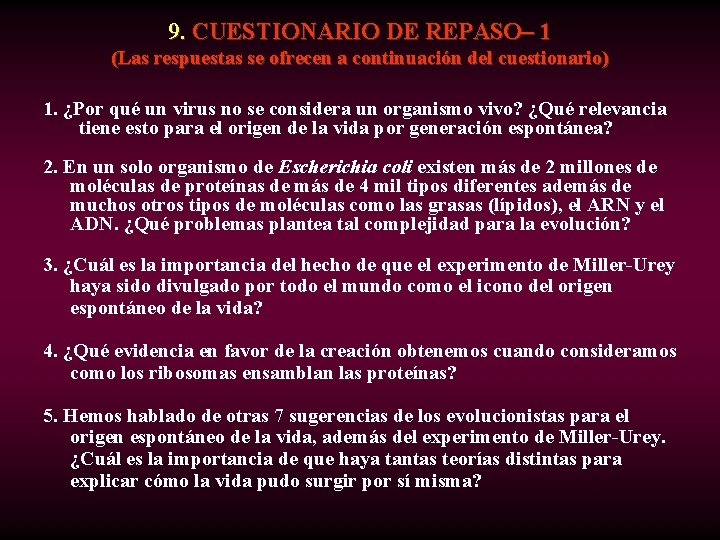 9. CUESTIONARIO DE REPASO– 1 (Las respuestas se ofrecen a continuación del cuestionario) 1.