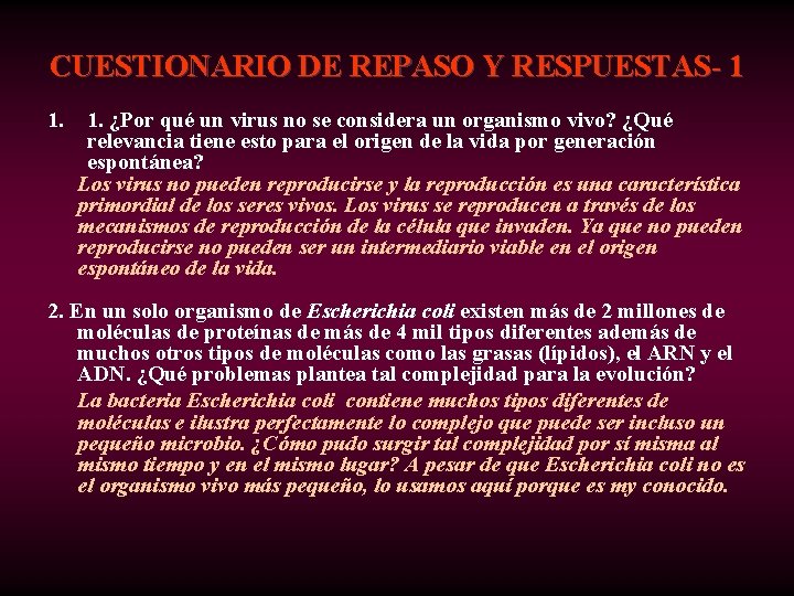 CUESTIONARIO DE REPASO Y RESPUESTAS- 1 1. ¿Por qué un virus no se considera