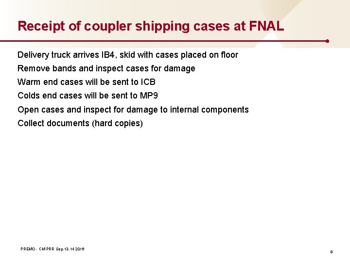 Receipt of coupler shipping cases at FNAL Delivery truck arrives IB 4, skid with